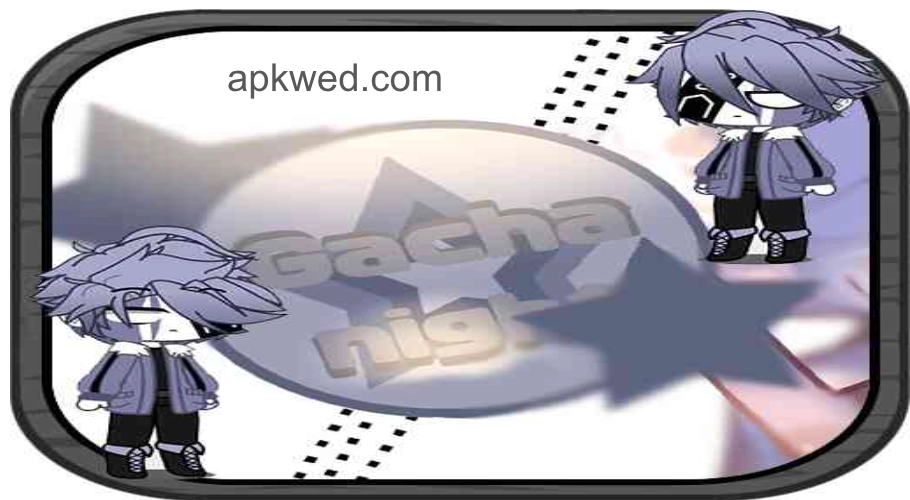 gacha night apk